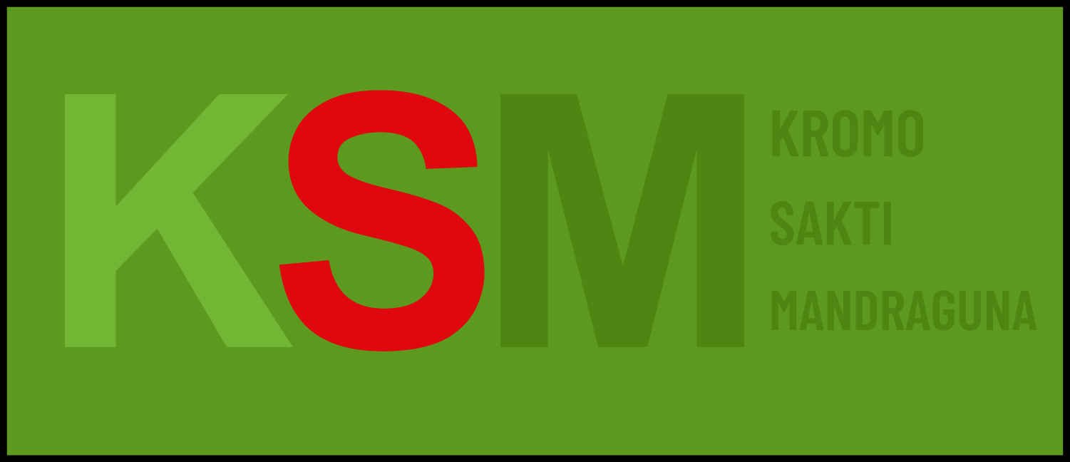 KSM - KROMO SAKTI MANDRAGUNA